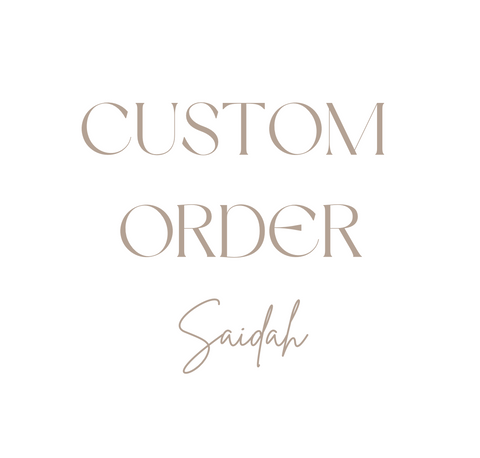 Custom order for Saidah